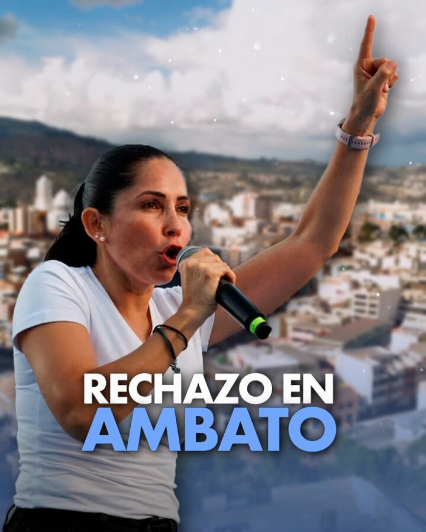 🔵 En su reciente visita a Ambato, la candidata presidencial Luisa González fue objeto de abucheos por parte de los ciudadanos. ¿A qué se debe el descontento?