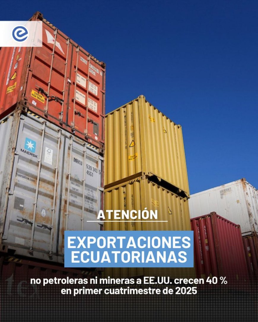 🔵 Entre enero y abril de 2025, las exportaciones no petroleras ni mineras de Ecuador hacia Estados Unidos crecieron un 40%. Un repunte que genera optimismo, pero también exige análisis.