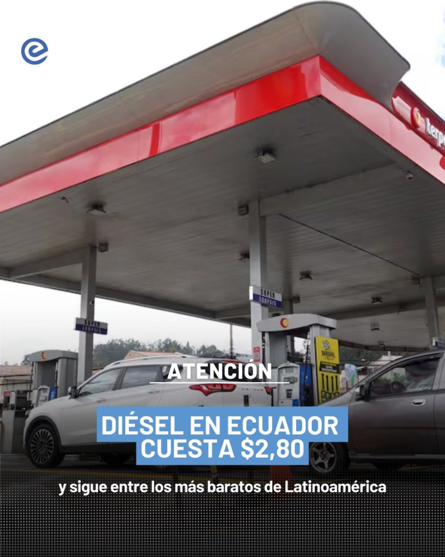 Diésel en Ecuador: Eliminación de subsidios y precios competitivos en Latinoamérica