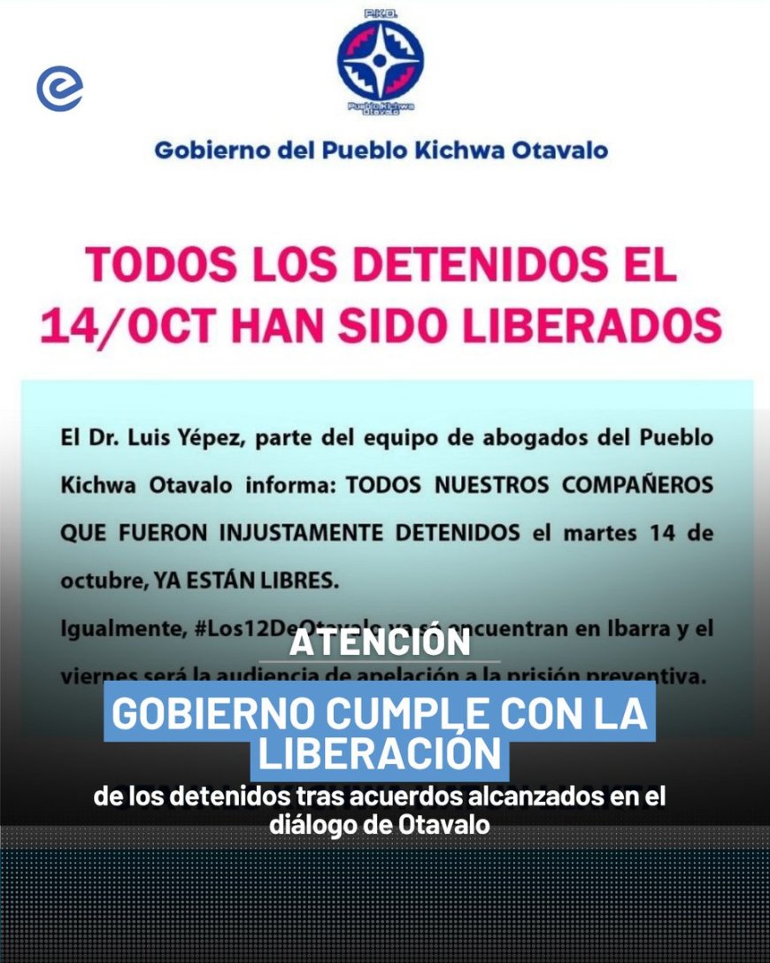 🔵 El Gobierno cumple con su palabra | Se concreta la liberación de los detenidos en Otavalo