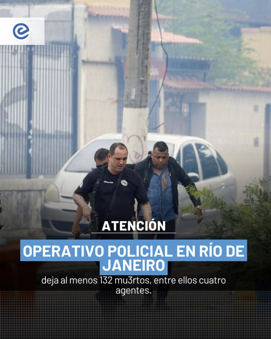 Operación policial en Río de Janeiro deja 132 fallecidos