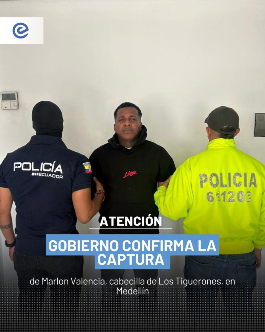 🔵 Nuevo golpe al crimen organizado | Fue capturado en Medellín Marlon Valencia Espinoza, señalado como alto objetivo de valor y cabecilla de Los Tiguerones