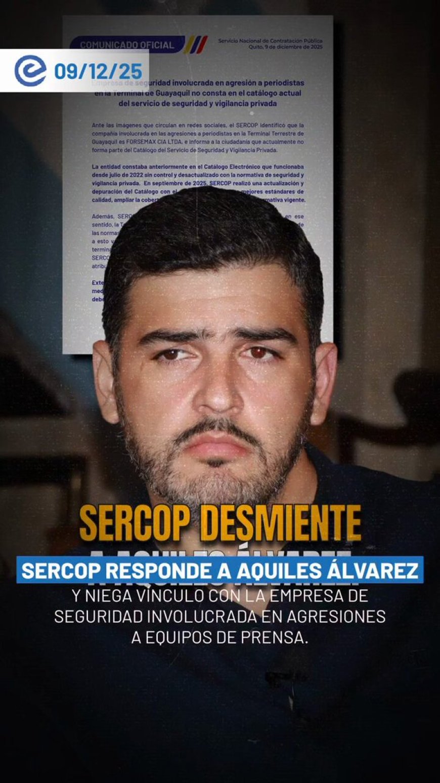 🔵 El Sercop desmintió al alcalde Aquiles Álvarez al confirmar que Forsemax no consta en su catálogo electrónico. La aclaración surge tras las agresiones a periodistas en la terminal terrestre, contradiciendo directamente la versión del alcalde.