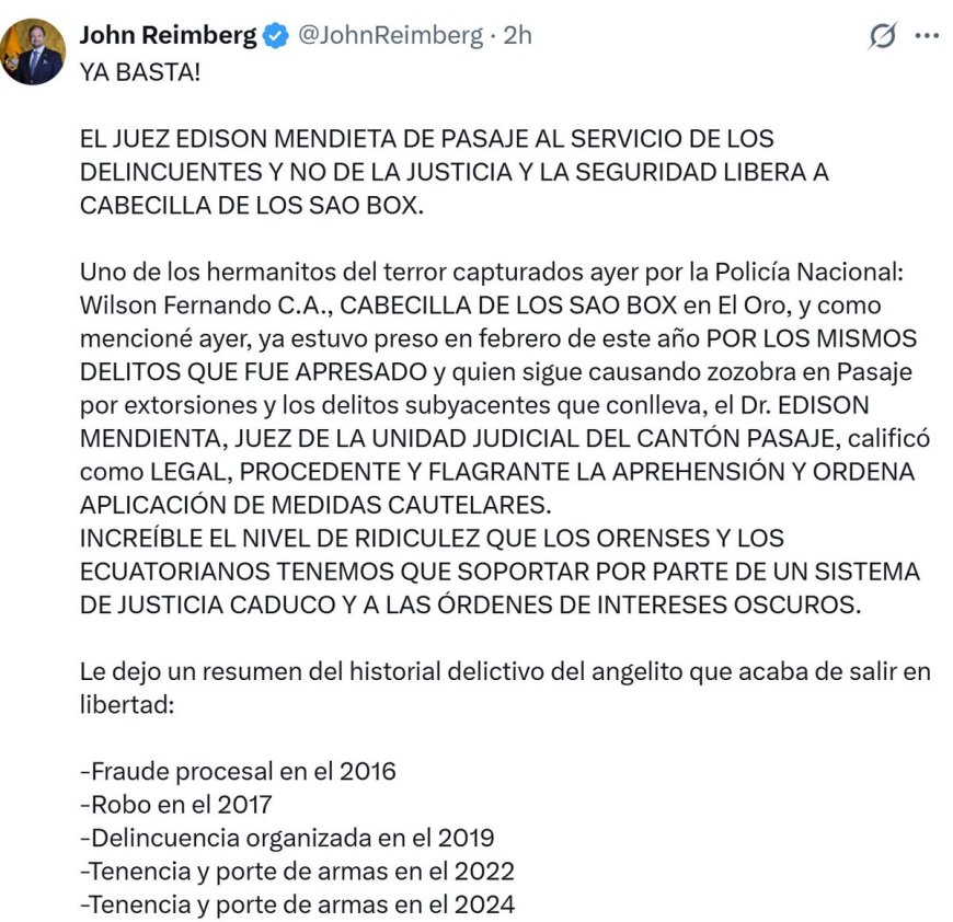 Ministro del Interior rechaza liberación de cabecilla del GDO Sao Box El ministro del Interior, John Reimberg, cuestionó la decisión del juez de Pasaje, Édison Mendieta, de otorgar la libertad a uno de los cabecillas del GDO Sao Box, pese a su extenso historial delictivo. El funcionario advirtió que este tipo de fallos debilitan la lucha contra el crimen organizado en El Oro.