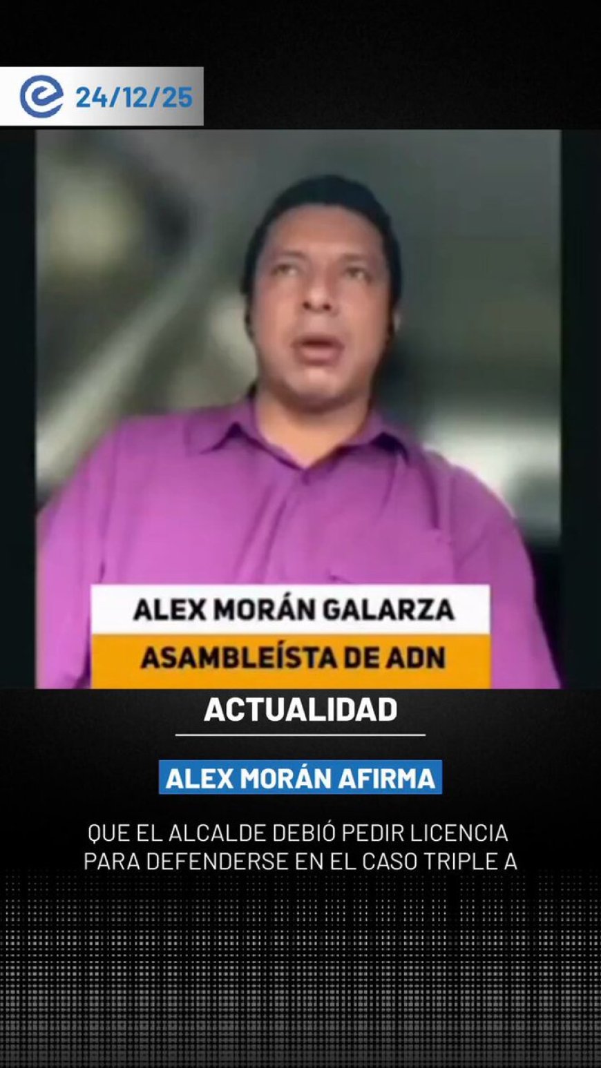 🔵 El asambleísta de ADN, Alex Morán Galarza, cuestionó que una persona investigada por presunto tráfico de combustibles continúe al frente de la Alcaldía de Guayaquil.