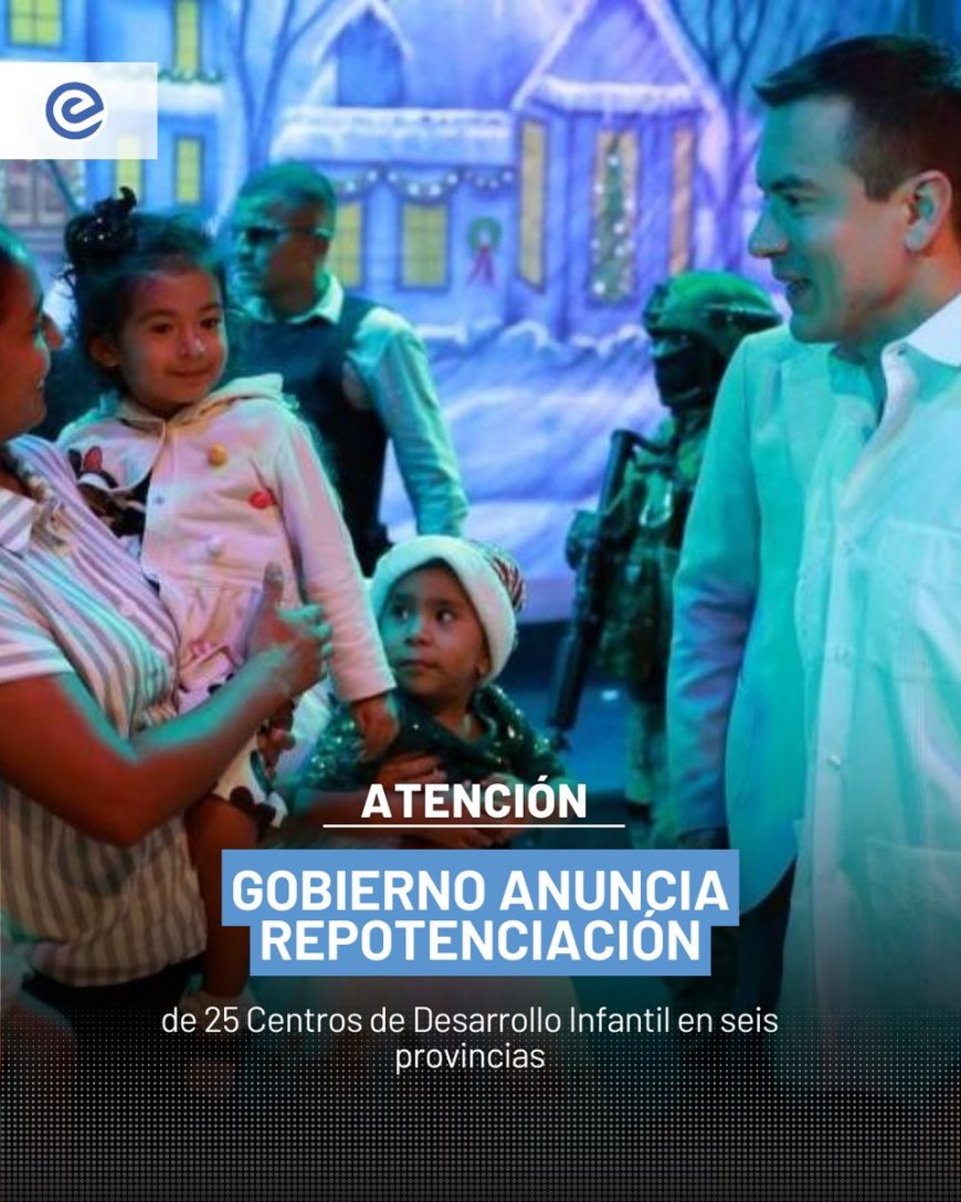 🔵 El presidente Daniel Noboa anunció en Guayaquil la repotenciación de 25 Centros de Desarrollo Infantil en seis provincias, con una inversión de USD 1 millón que beneficiará a 1.662 niños de 0 a 3 años y a sus familias.