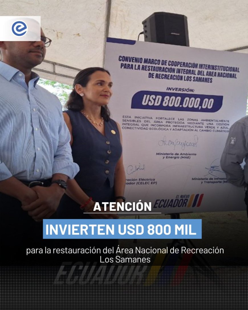 🔵 El Gobierno Nacional destinará USD 800.000 para la restauración técnica y ambiental del Área Nacional de Recreación Los Samanes, en Guayaquil. La inversión fue oficializada mediante un convenio tripartito entre el MAE, CELEC EP y el Ministerio de Infraestructura y Transporte.
