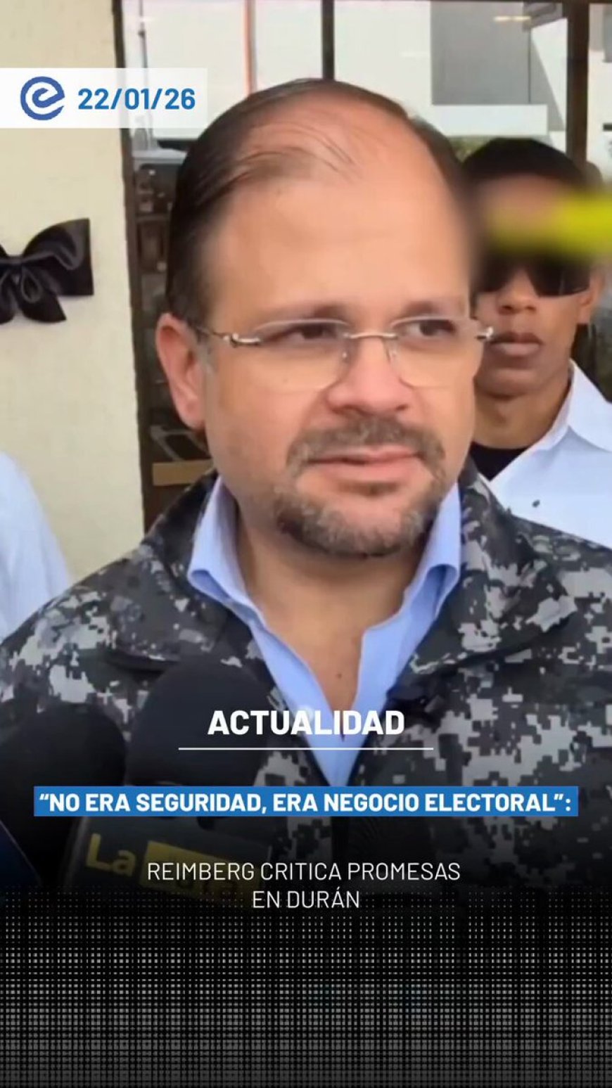 🔵 El ministro del Interior, John Reimberg, afirmó que el llamado “héroe de Durán” protagonizó un montaje político y que sus promesas de seguridad respondían a intereses electorales.