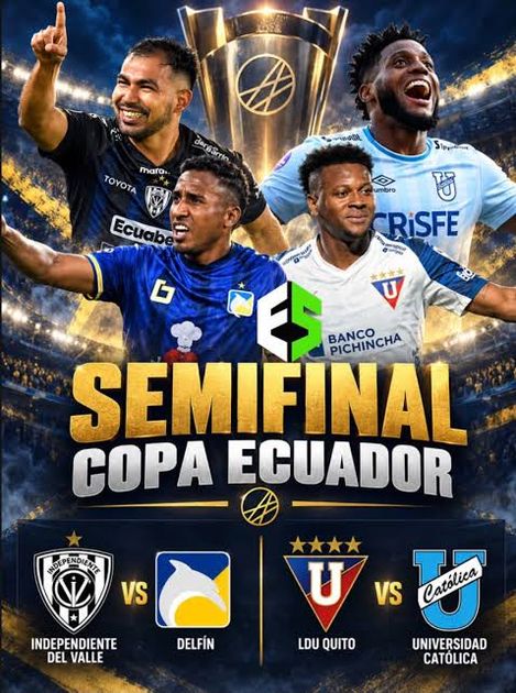 Copa Ecuador 2026: Delfín, IDV, LDU y UC Católica definen semifinales