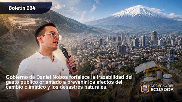 Gobierno de Noboa fortalece trazabilidad de inversión climática con nueva metodología