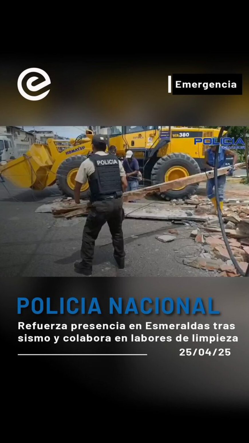 Refuerzo policial en Esmeraldas tras el sismo