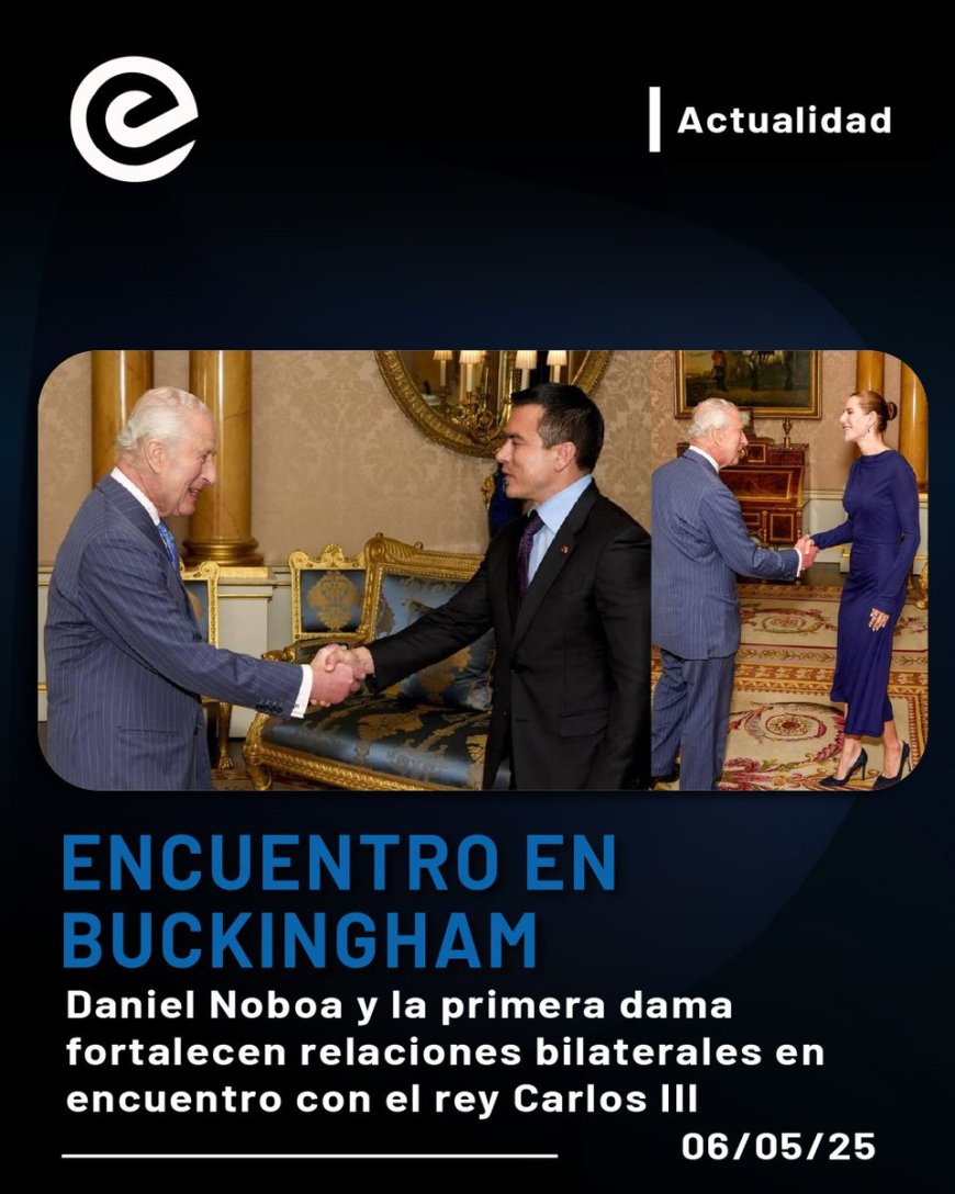 Encuentro diplomático en Londres | Noboa y Valbonesi recibidos por el rey Carlos III