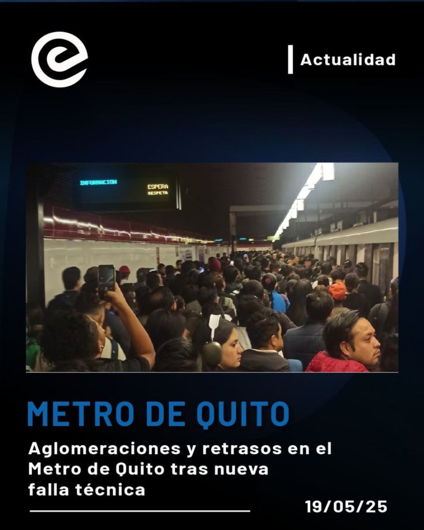 Cuarto incidente en mayo: Problemas en el Metro de Quito este 19 de mayo