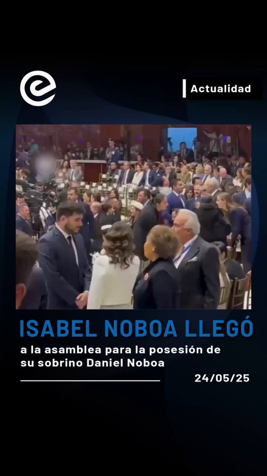 Isabel Noboa presente en la posesión presidencial de Daniel Noboa