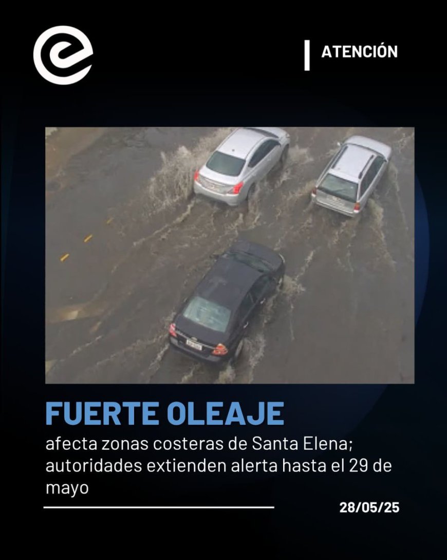 🔵 Oleaje y aguaje afectan la Costa ecuatoriana