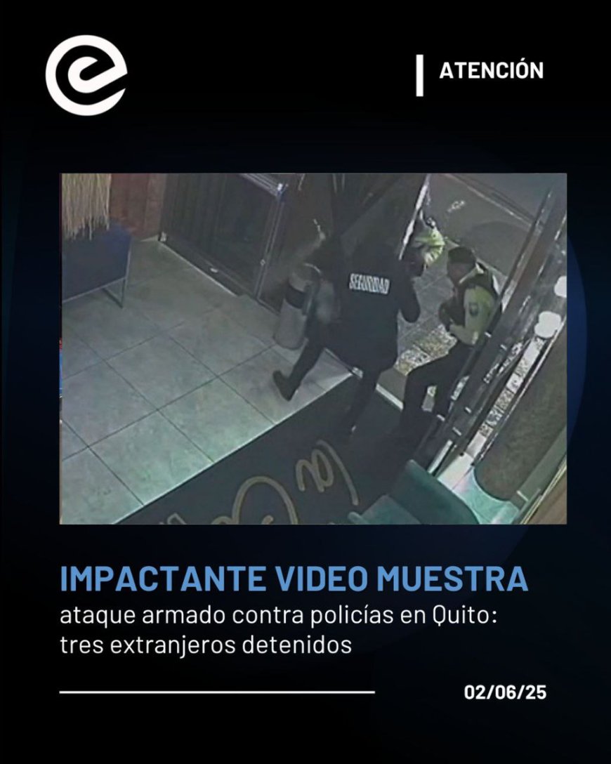 Gravísimo atentado contra la Policía en Quito