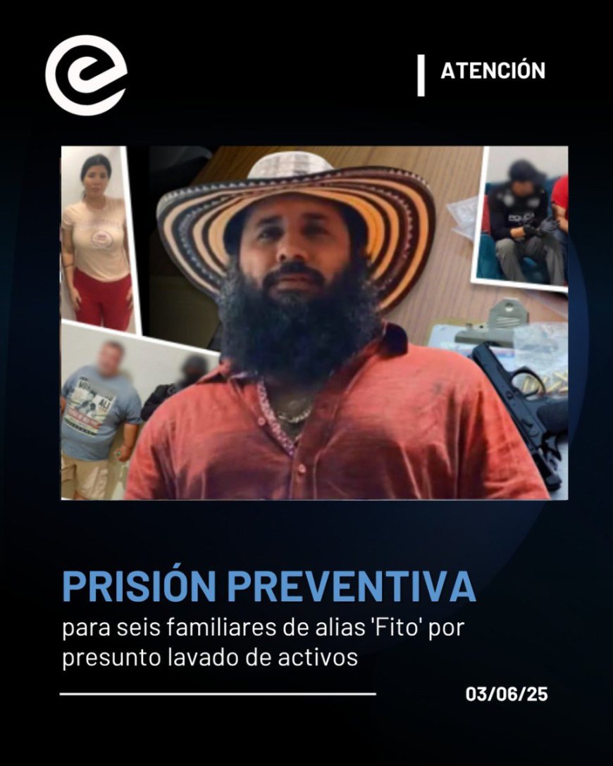 Caso Blanqueo Fito | Prisión preventiva para familiares de 'Fito' por lavado de activos