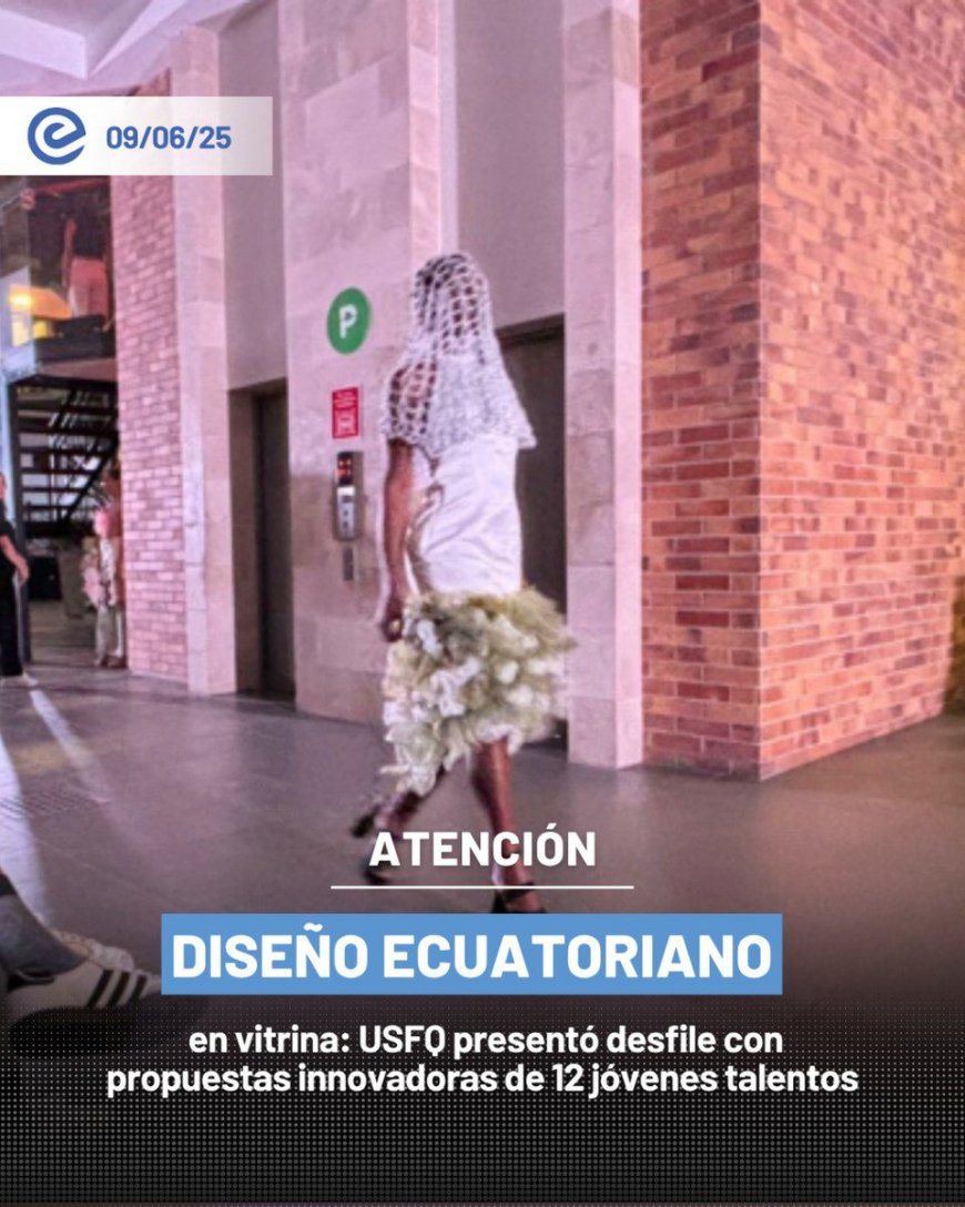 Ecuador se exhibe como país de diseño | Jóvenes diseñadores impulsan la industria
