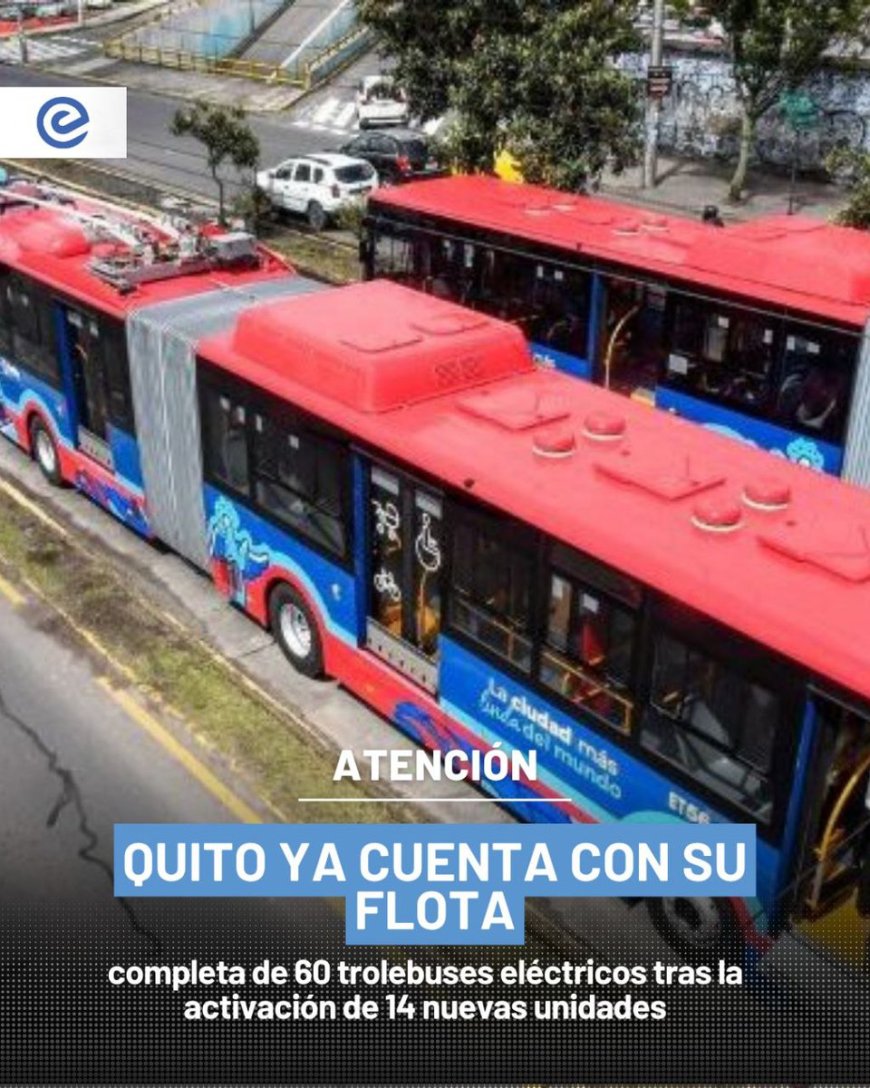 Quito completa su flota de trolebuses eléctricos