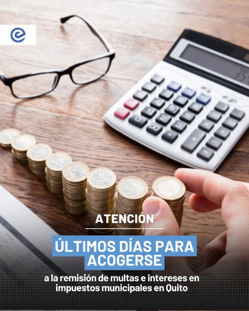 Últimos días para aprovechar la remisión de multas en Quito
