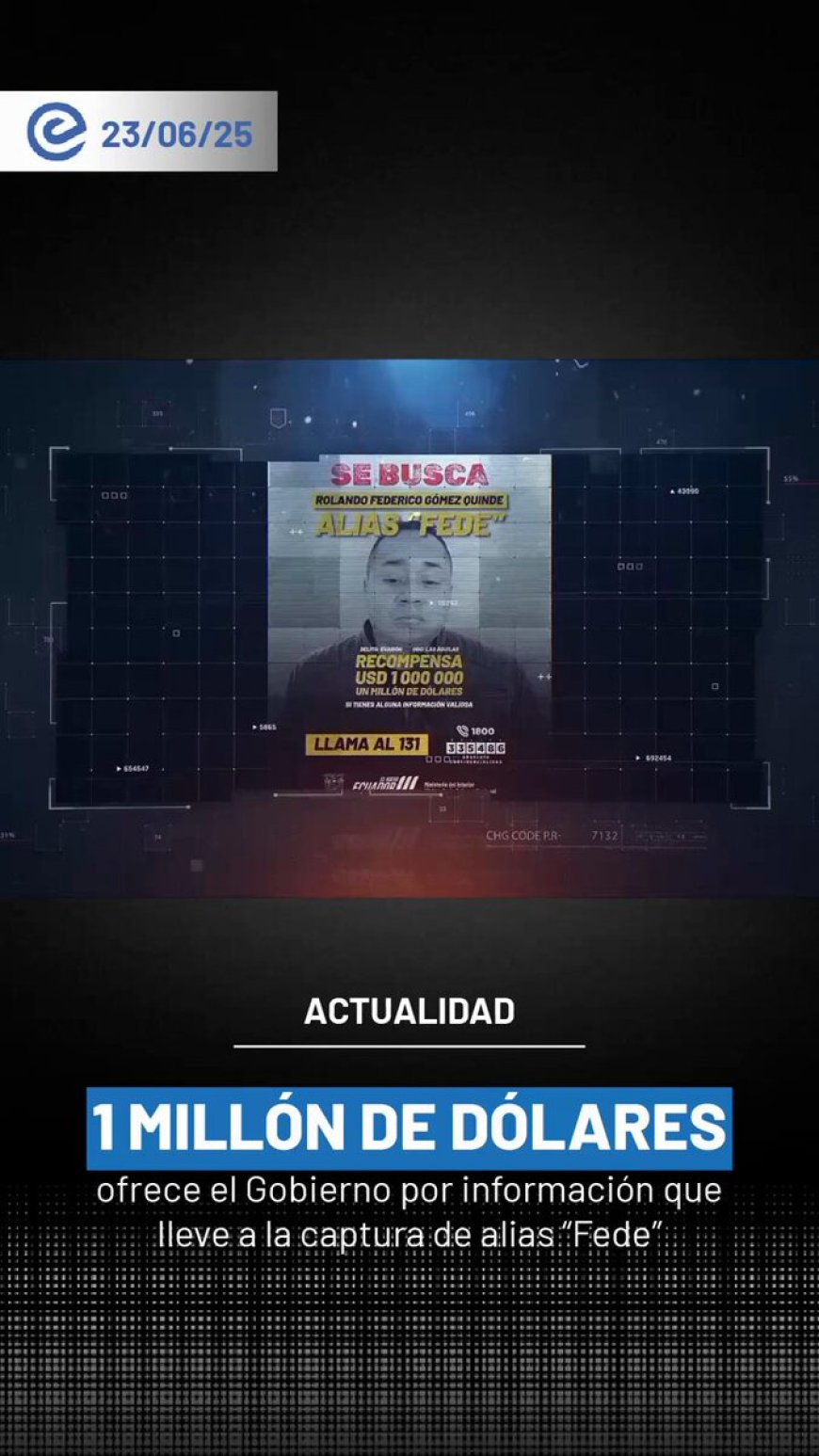 🔵 Gobierno Nacional ofrece USD 1 millón por alias “Fede”