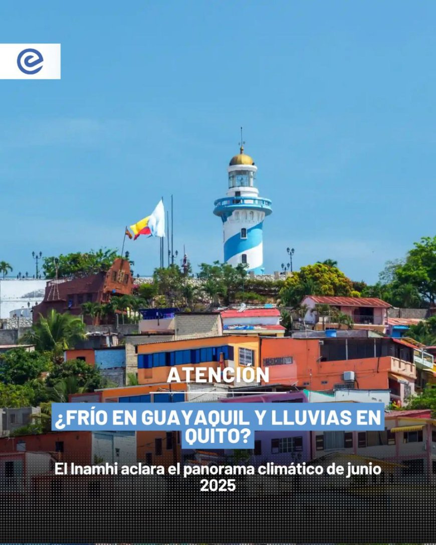 🔵 ¿Lluvias en Quito y 'frío' en Guayaquil?