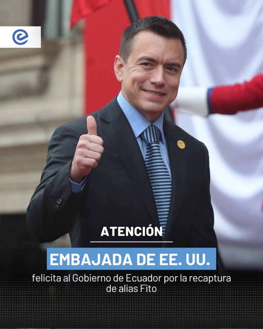 EE.UU. felicita a Ecuador por la recaptura de alias 'Fito'