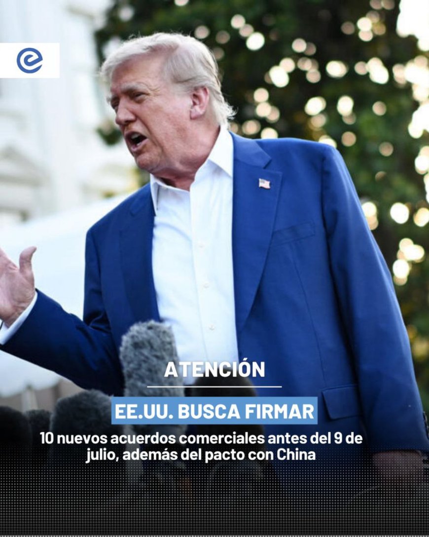 🔵 EE. UU. se alista para firmar 10 acuerdos comerciales antes del 9 de julio, tras cerrar un pacto con China. Así lo confirmó Howard Lutnick, secretario de Comercio, en medio de expectativas globales.