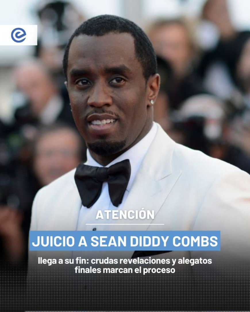 Terminan los alegatos en el juicio a Sean "Diddy" Combs por delitos sexuales