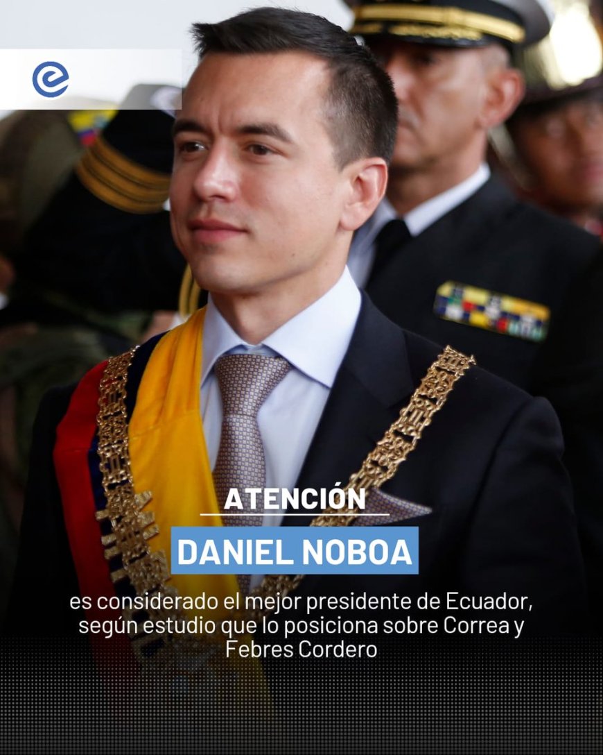 Noboa lidera como el mejor presidente de Ecuador, según encuesta
