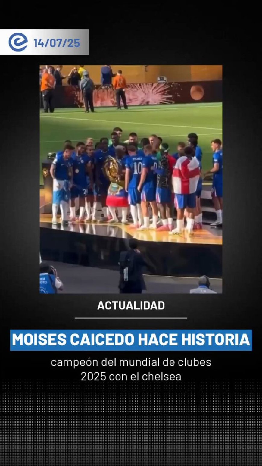 Orgullo nacional: Moisés Caicedo campeón mundial con Chelsea