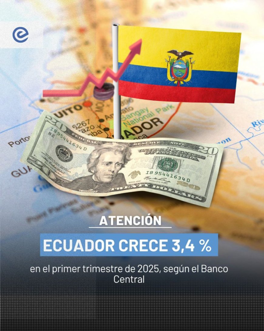 Ecuador registra crecimiento económico sostenido