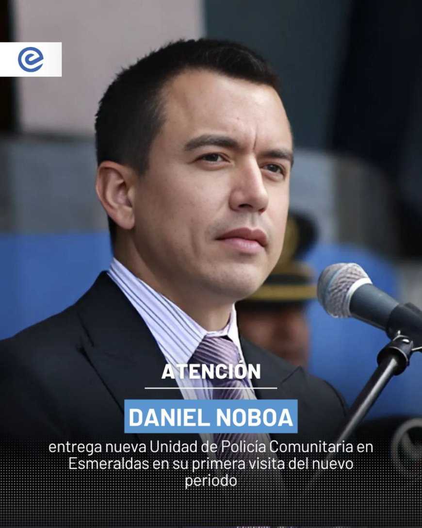 Presidente Noboa entrega UPC en Esmeraldas | Primer arribo a la provincia en su mandato