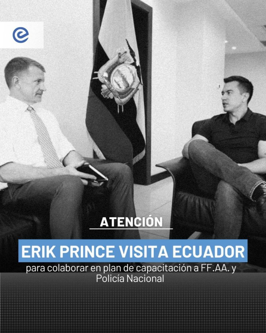 Erik Prince visita Ecuador para diseñar plan de capacitación a Fuerzas Armadas y Policía
