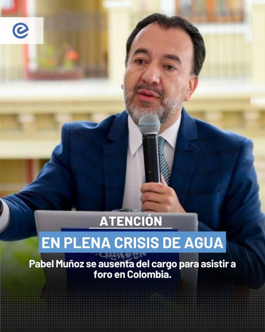 Pabel Muñoz asistirá a foro internacional en Santa Marta en medio de escasez de agua en Quito