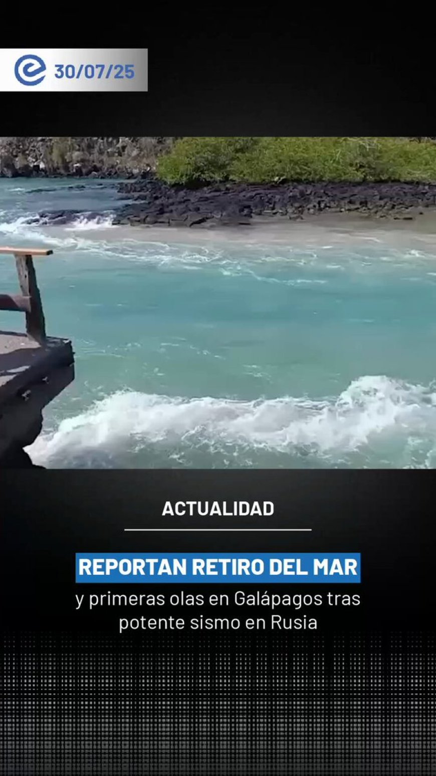 Alerta en Galápagos | Retiro del mar y olas tras terremoto en Rusia