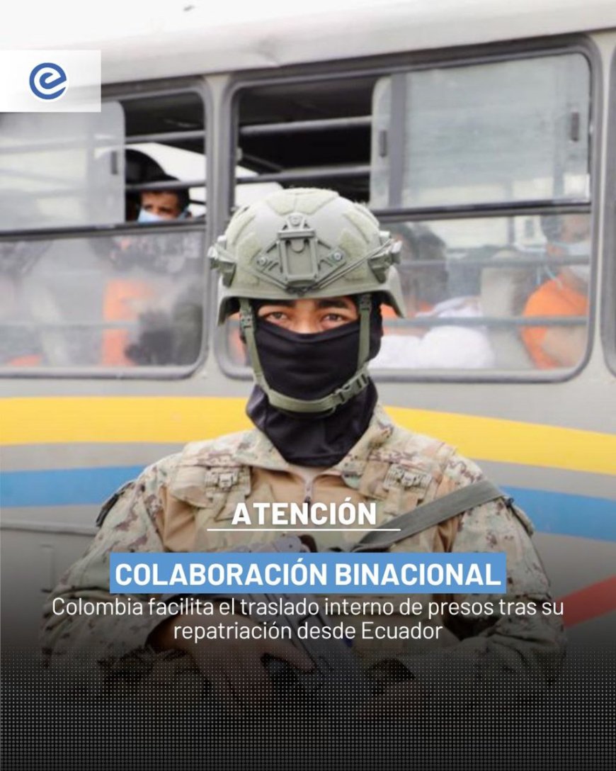 Ecuador y Colombia coordinan la deportación masiva de presos