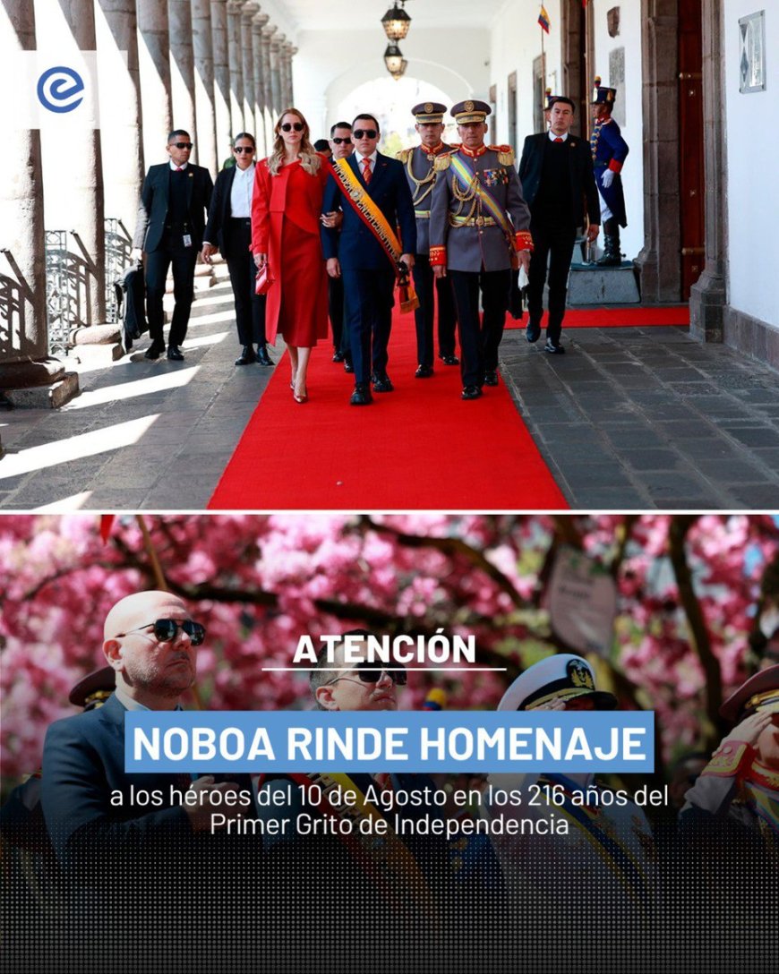 Daniel Noboa rinde homenaje a los héroes del 10 de agosto en Quito