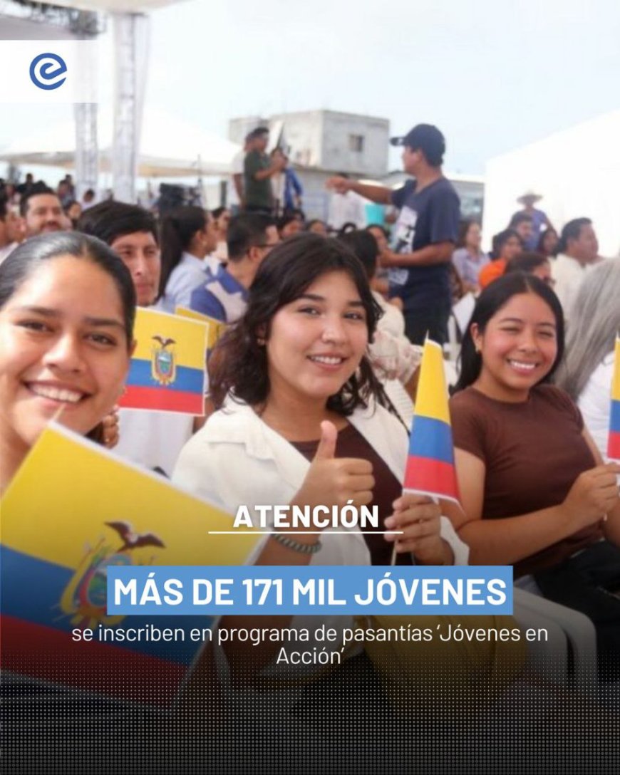 🔵 Más de 171.000 jóvenes ya se han inscrito en el programa ‘Jóvenes en Acción’, que ofrece 80.000 pasantías remuneradas en tres instituciones del Estado