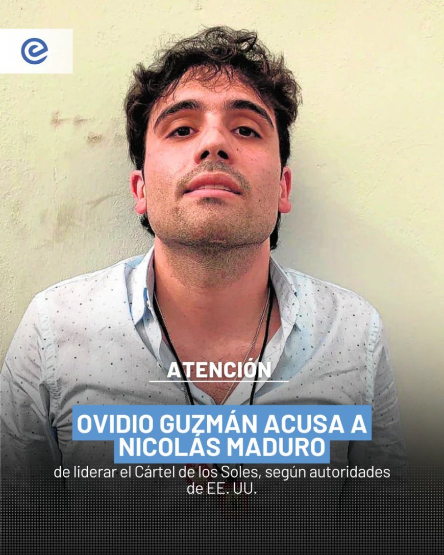 Ovidio Guzmán acusa a Maduro de liderar el Cártel de los Soles