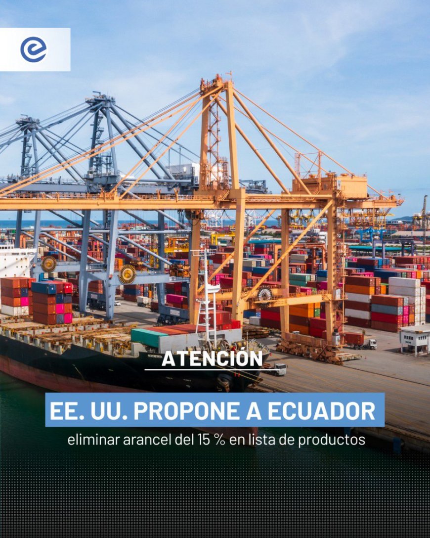 EE.UU. plantea bajar aranceles a Ecuador | Washington considera eliminar sobretasa del 15%