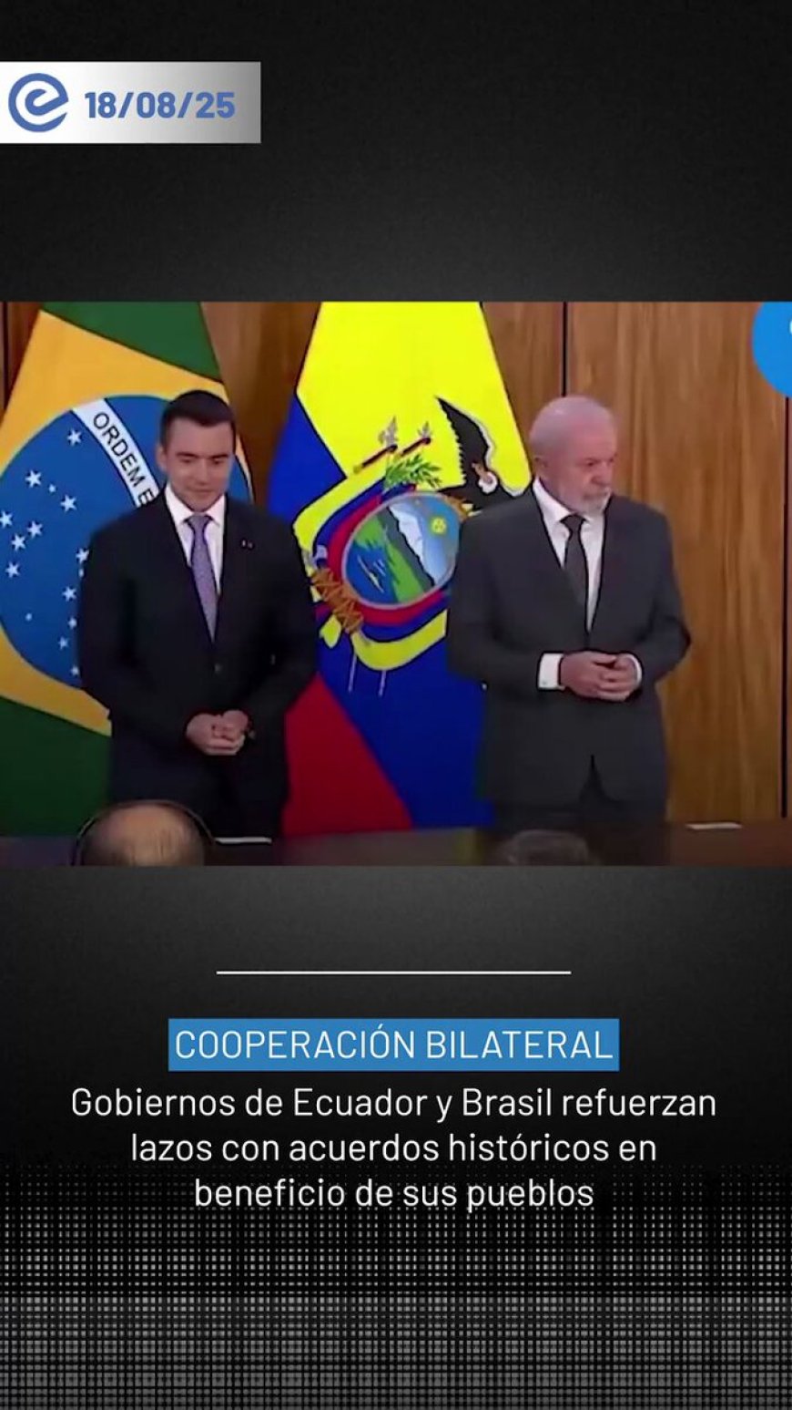 🔵 Noboa y Lula sellan nuevos capítulos en la relación bilateral: Ecuador y Brasil firmaron tres acuerdos en transformación digital, inclusión social y desarrollo sostenible, informó la canciller Gabriela Sommerfeld.