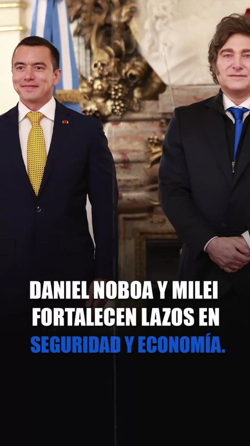 Noboa y Milei impulsan el comercio y la seguridad entre Ecuador y Argentina