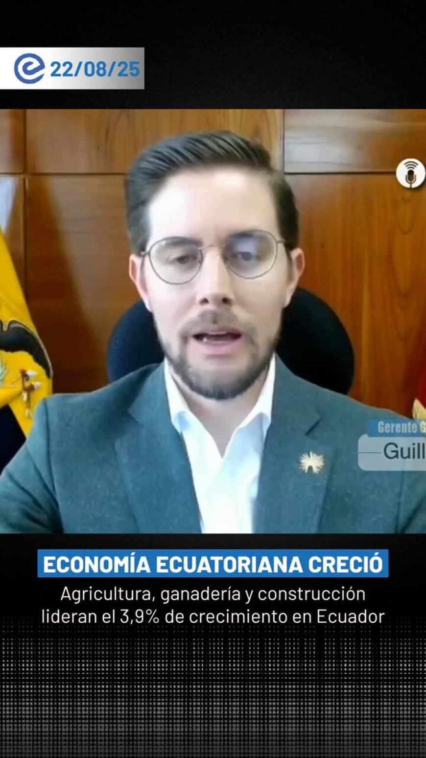 🔵 ¡Buenas noticias! Ecuador registró un crecimiento del 3,9% en el primer semestre de 2025, impulsado por agricultura, ganadería, manufactura, comercio y construcción, informó el Banco Central.