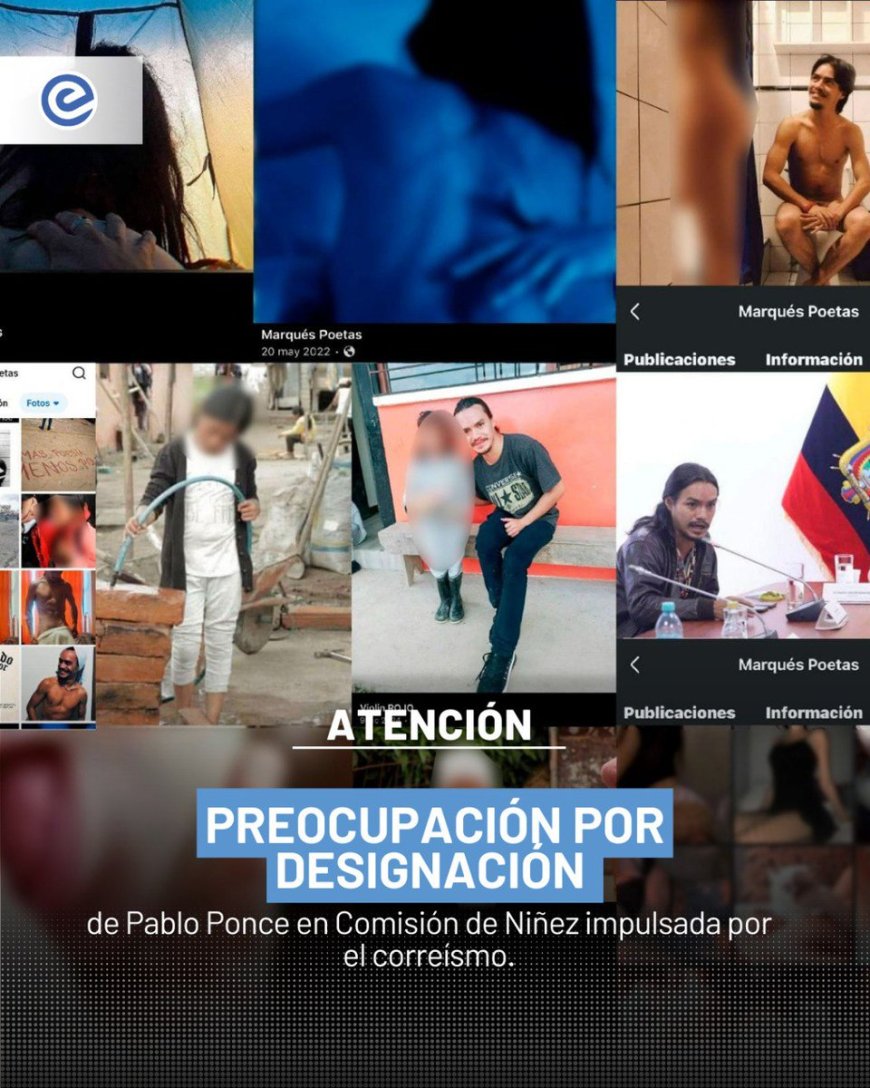 Correísmo designa a Pablo Ponce en Comisión de Niñez: Acusaciones de Traslado de Menores y Contenido Explícito