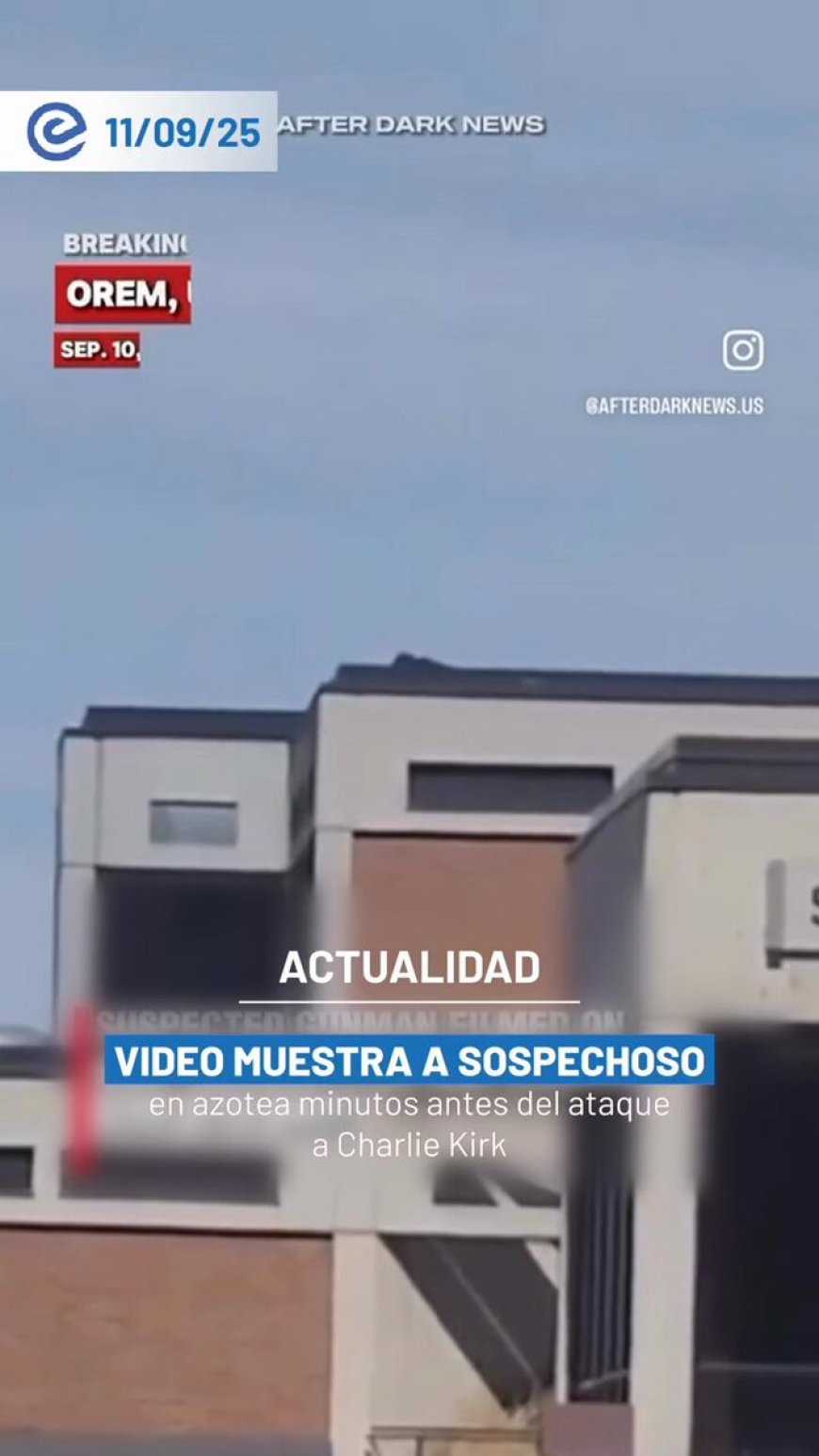 Atentado contra Charlie Kirk: Sospechoso captado en azotea cercana