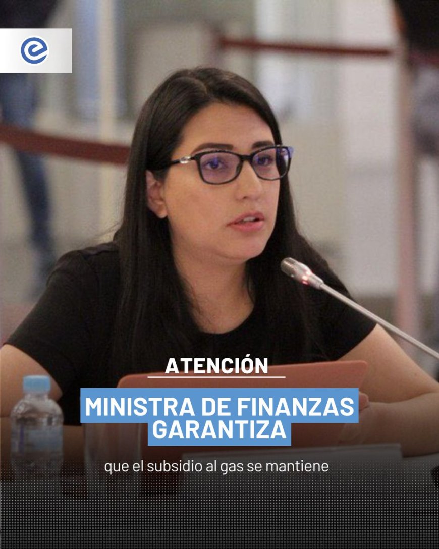 Ministra Sariha Moya garantiza continuidad del subsidio al gas doméstico en Ecuador
