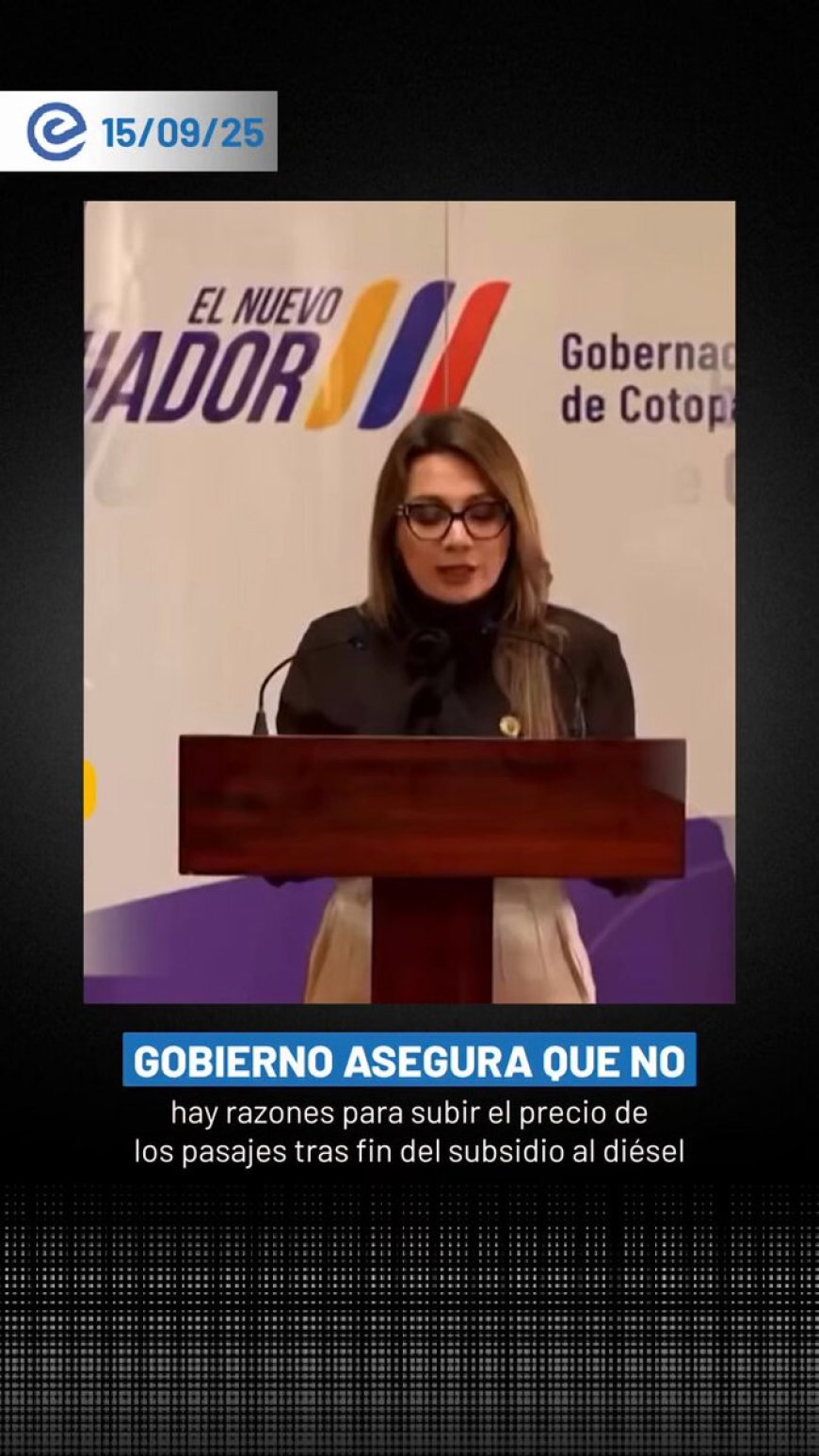 🔵 Carolina Jaramillo, vocera del Gobierno, afirmó desde Cotopaxi que no hay motivo para subir el costo de los pasajes, pese a la eliminación del subsidio al diésel.