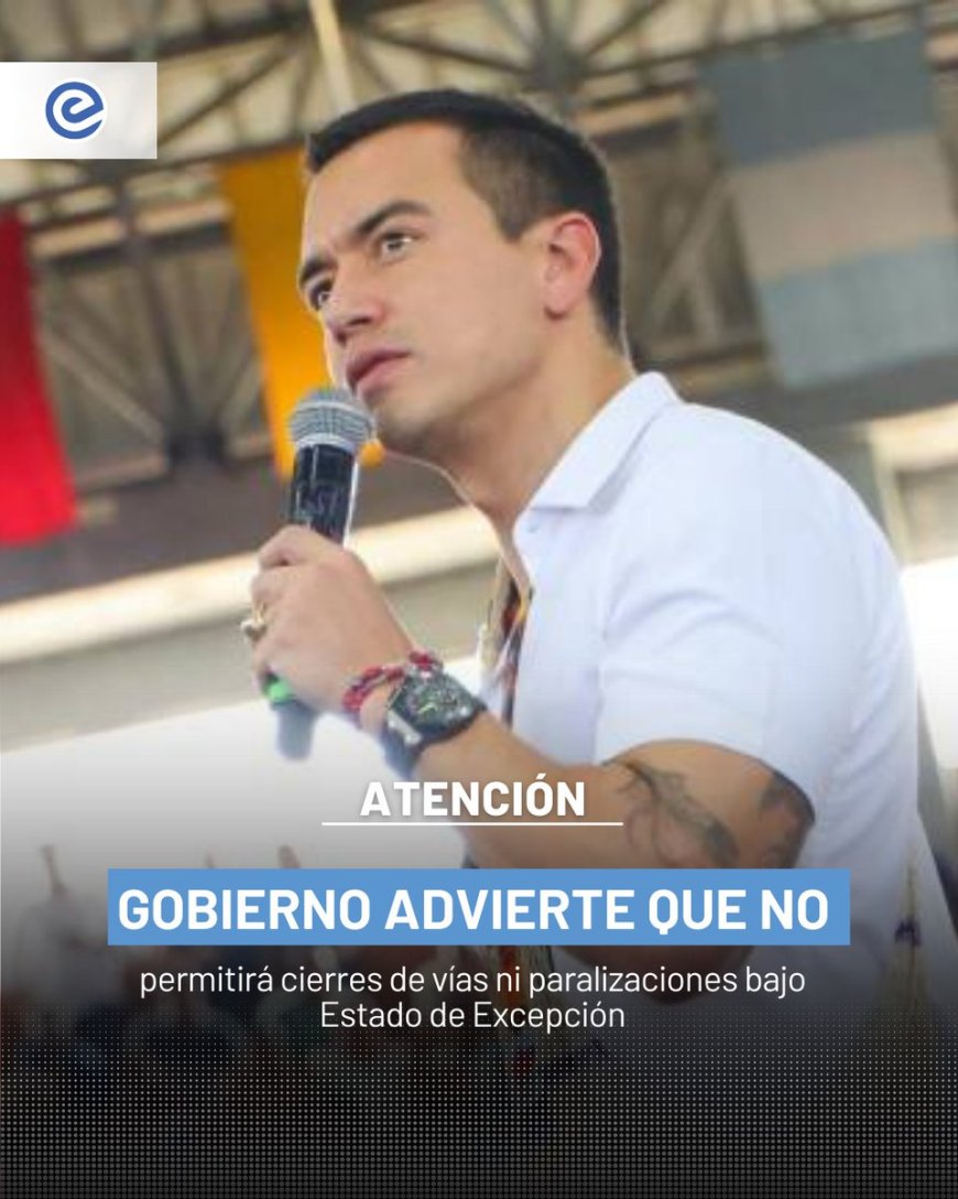 Gobierno Nacional no permitirá cierres de vías ni paralizaciones en Ecuador