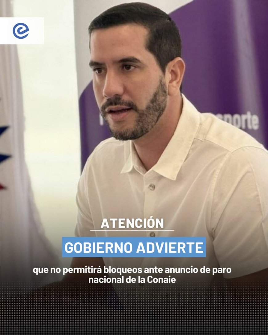 🔵 El ministro Roberto Luque responde al anuncio de paro indefinido de la Conaie: “Mantendremos las vías libres para que el país no se paralice. Eso es defender la democracia, ese es el camino hacia un Ecuador más justo”.